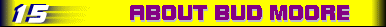 Bud Moore Menu Button